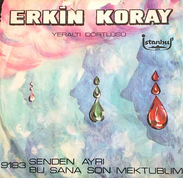 Erkin Koray - Senden ayrı - Bu sana son mektubum (1971) plak kapağı